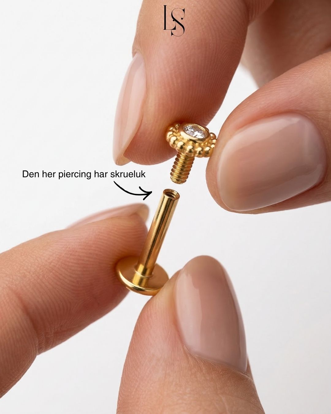 Piercing med skrueluk — sådan bruges den
